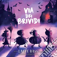Via dei brividi. Ediz. a colori libro