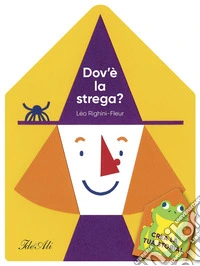 Dov'è la strega? Ediz. a colori libro