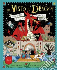 Hai visto il drago? Ediz. a colori libro