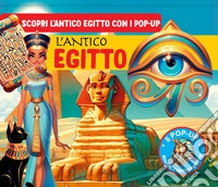 L'antico Egitto pop-up. Ediz. a colori libro
