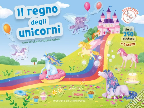 Il regno degli unicorni. Con adesivi. Ediz. a colori