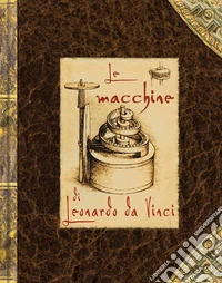 Le macchine di Leonardo da Vinci. Libro pop-up. Ediz. a colori libro