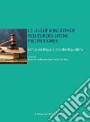 Le lingue minoritarie nell'Europa latina mediterranea. Diritto alla lingua e pratiche linguistiche. Ediz. critica libro