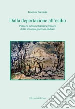 Dalla deportazione all'esilio. Percorsi nella letteratura polacca della seconda guerra mondiale