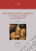 Studi sulla letteratura cavalleresca in Francia e in Italia (secoli XIII-XVI). Vol. 3 libro