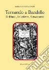 Tornando a Bandello. Il «libro», le lettere, il racconto libro di Cortini Maria Antonietta