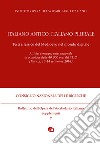 Italiano antico, italiano plurale. Testi e lessico del Medioevo nel mondo digitale. Atti del convegno (Firenze, 13-14 settembre 2018) libro