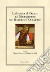 La fortuna di Omero nel rinascimento tra Bisanzio e l'occidente. Ediz. critica libro