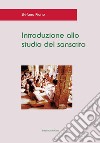 Introduzione allo studio del sanscrito. Ediz. critica libro di Piano Stefano