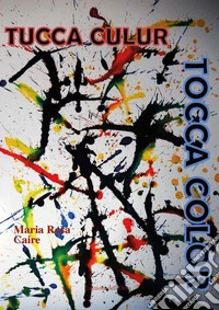 Tucca culur. Tocca color
