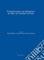 Prolegomena per una palingenesi dei libri «ad vitellium» di Paolo. Ediz. italiana, tedesca e latina