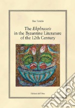 The ekphraseis in the byzantine literature of the 12th century. Ediz. critica