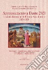 Appressamento a Dante 2021. Lezioni dantesche dell'anno accademico 2020-2021 libro di Ferraris G. L. (cur.)