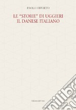 Le «storie» di Uggieri il danese italiano libro