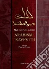 Arabismi travestiti. Ediz. italiana e araba libro