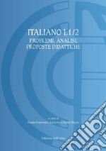 Italiano L1/2. Problemi, analisi, proposte didattiche. Ediz. italiana, russa e polacca libro