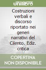 Costruzioni verbali e discorso riportato nei generi narrativi del Cilento. Ediz. critica