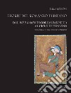 Esordi del romanzo persiano. Dal Vis e Râmin di Gorgâni (XI sec.) al ciclo di Tristano. Ediz. critica libro di Norozi Nahid