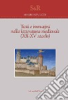 Testi e immagini nella letteratura medievale (XII-XV secolo). Ediz. italiana e francese libro di Lecco Margherita