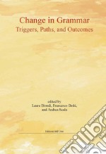 Change in grammar. Triggers, paths, and outcomes libro