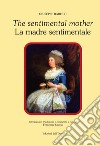 The sentimental mother-La madre sentimentale. Ediz. bilingue libro