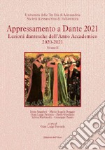 Appressamento a Dante 2021. Lezioni dantesche dell'anno accademico 2020-2021. Vol. 2 libro