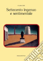 Settecento ingenuo e sentimentale libro