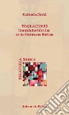 Traslaciones. Identidades híbridas en la literaturas ibéricas. Ediz. critica libro