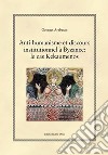 Anti-humanisme et discours institutionnel à byzance: le cas kekaumenos. Ediz. critica libro