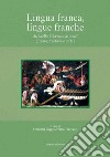 Lingua franca, lingue franche. Atti della giornata di studi (trento, 5 febbraio 2021). Ediz. critica libro di Baggio S. (cur.)