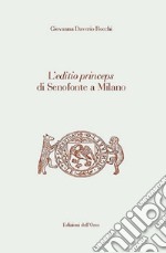 L'editio princeps di Senofonte a Milano. Ediz. critica libro