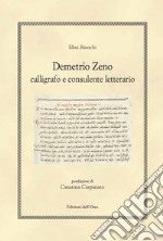 Demetrio Zeno. Calligrafo e consulente letterario