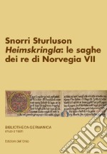 Snorri Sturluson. «Heimskringla»: le saghe dei re di Norvegia. Vol. 7 libro