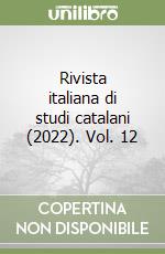 Rivista italiana di studi catalani (2022). Vol. 12 libro