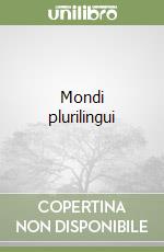 Mondi plurilingui
