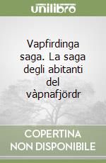 Vapfirdinga saga. La saga degli abitanti del vàpnafjördr libro