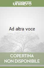 Ad altra voce libro