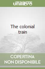 The colonial train