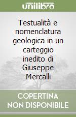 Testualità e nomenclatura geologica in un carteggio inedito di Giuseppe Mercalli libro