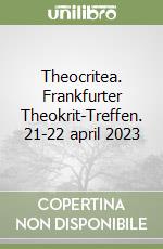 Theocritea. Frankfurter Theokrit-Treffen. 21-22 april 2023 libro