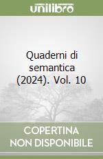 Quaderni di semantica (2024). Vol. 10 libro