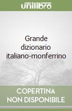 Grande dizionario italiano-monferrino libro