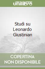 Studi su Leonardo Giustinian