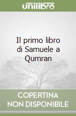 Il primo libro di Samuele a Qumran libro