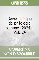 Revue critique de philologie romane (2024). Vol. 24 libro