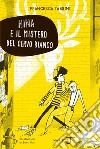 Nina e il mistero del cervo bianco libro