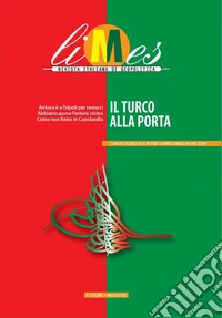 Limes. Rivista italiana di geopolitica (2020). Vol. 7: Il turco alla porta libro