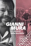 Gianni Mura e i racconti della bicicletta libro