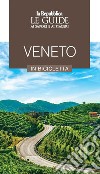 Veneto in bicicletta. Le guide ai sapori e ai piaceri libro