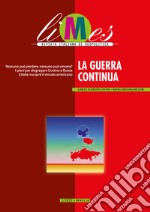 Limes. Rivista italiana di geopolitica (2023). Vol. 1: La guerra continua libro